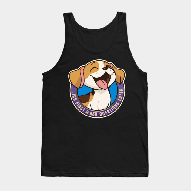 Lick First! Ask Questions Later - Beagle Tank Top by DanielLiamGill
